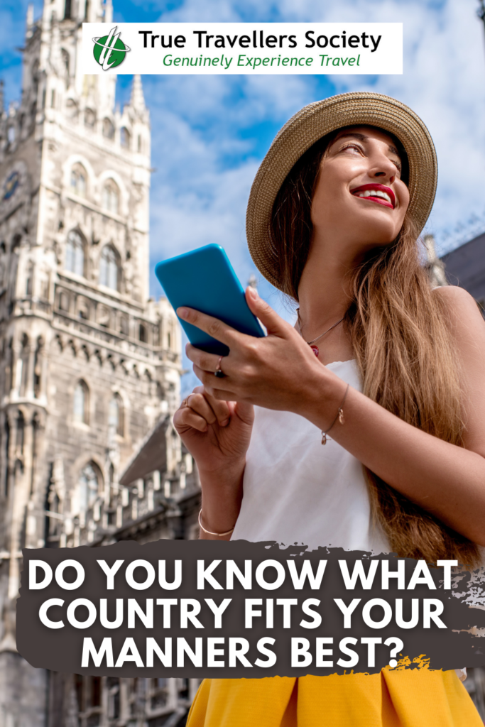 Do You Know What Country Fits Your Manners? - Fun Travel Tips