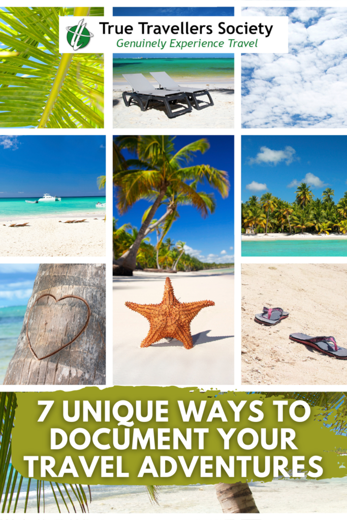 7 Unique Ways to Document Your Travel Adventures
