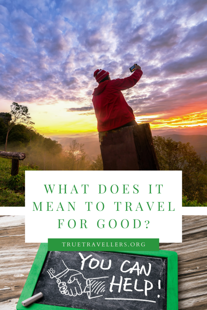 What does it mean to travel for good?